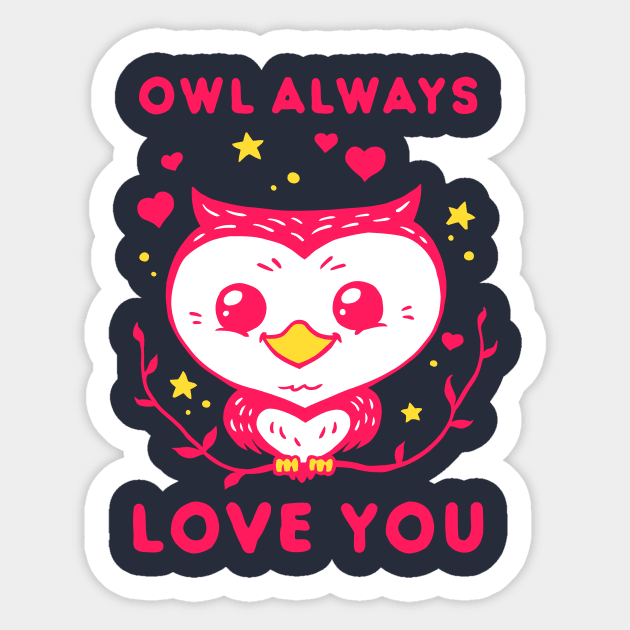 Owl Always Love You - Valentines Day Sticker by dumbshirts